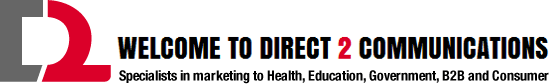 Direct 2 Communications Ltd - Specialists in marketing to Health, Education, Government, B2B and Consumer